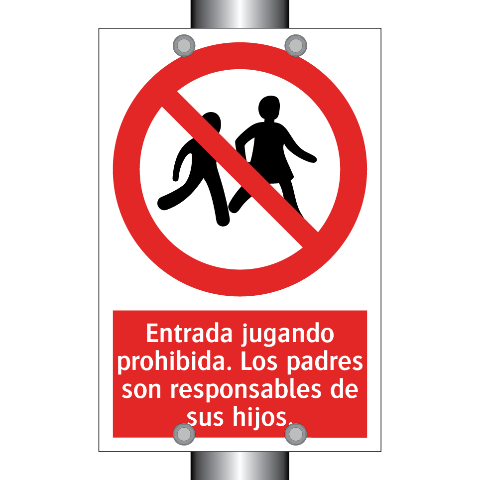 Entrada jugando prohibida. Los padres son responsables de sus hijos.