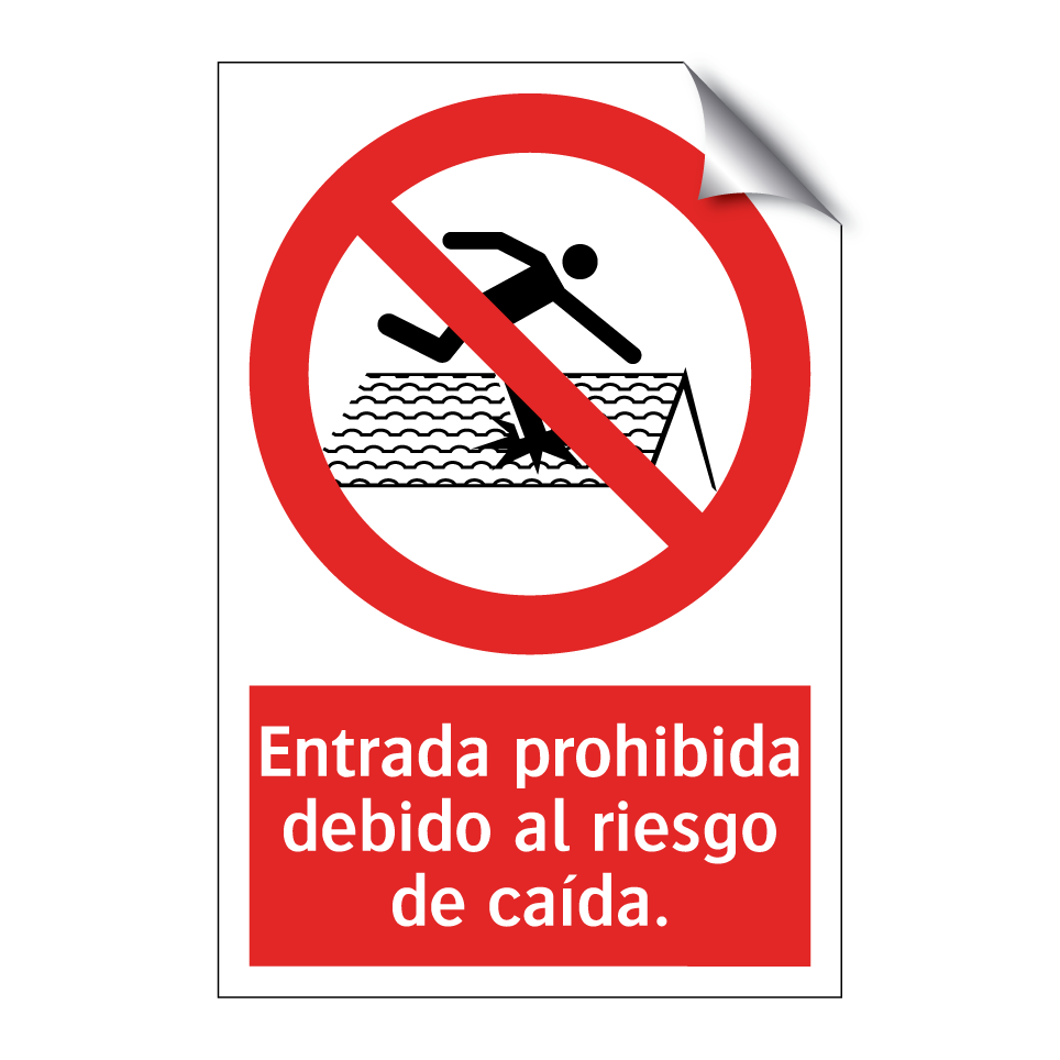 Entrada prohibida debido al riesgo de caída.
