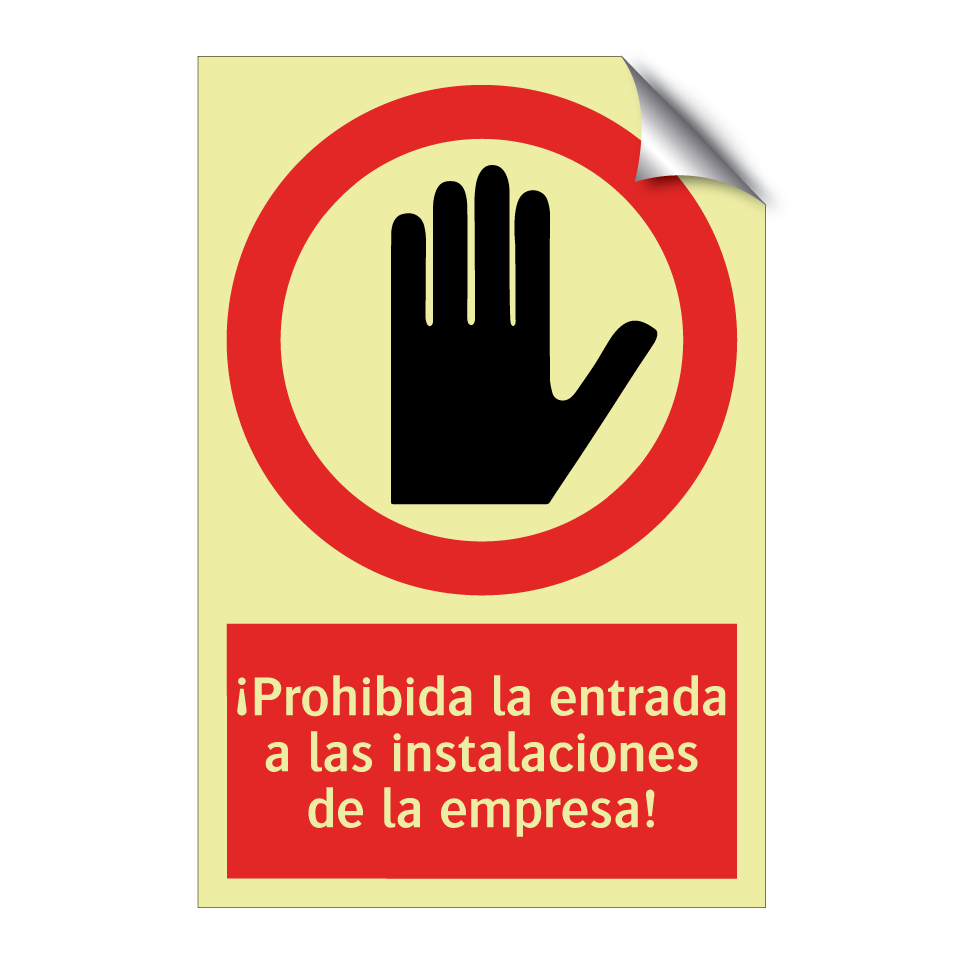 ¡Prohibida la entrada a las instalaciones de la empresa!