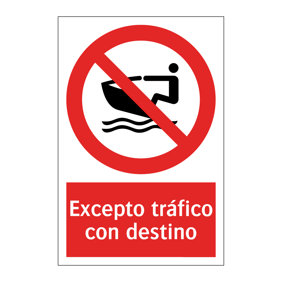 Excepto tráfico con destino