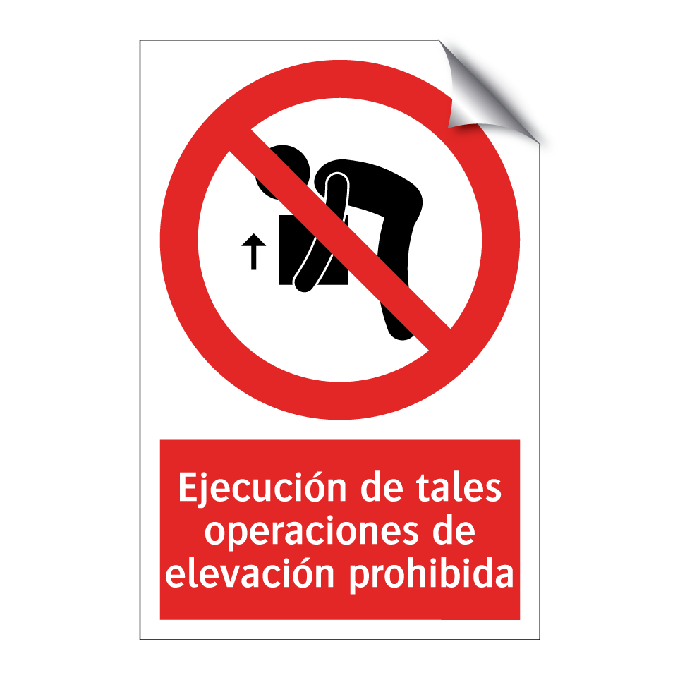 Ejecución de tales operaciones de elevación prohibida