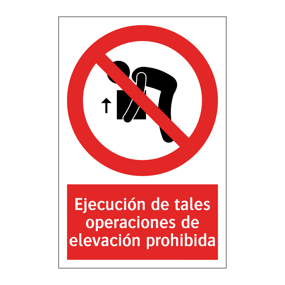 Ejecución de tales operaciones de elevación prohibida