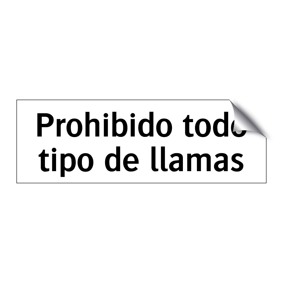 Prohibido todo tipo de llamas
