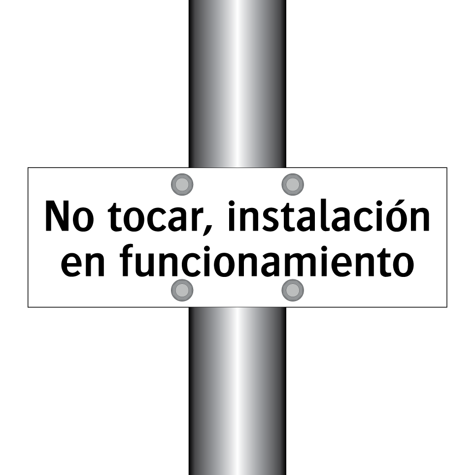 No tocar, instalación en funcionamiento