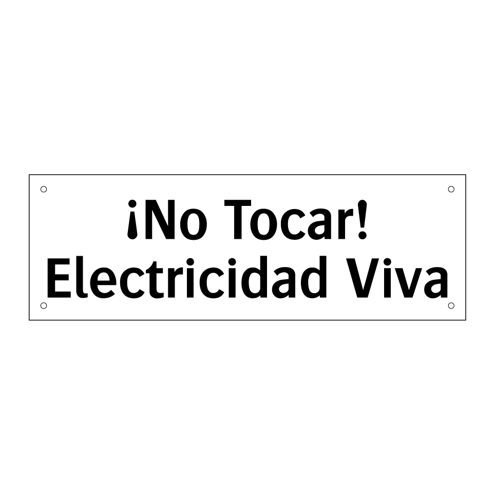 ¡No Tocar! Electricidad Viva