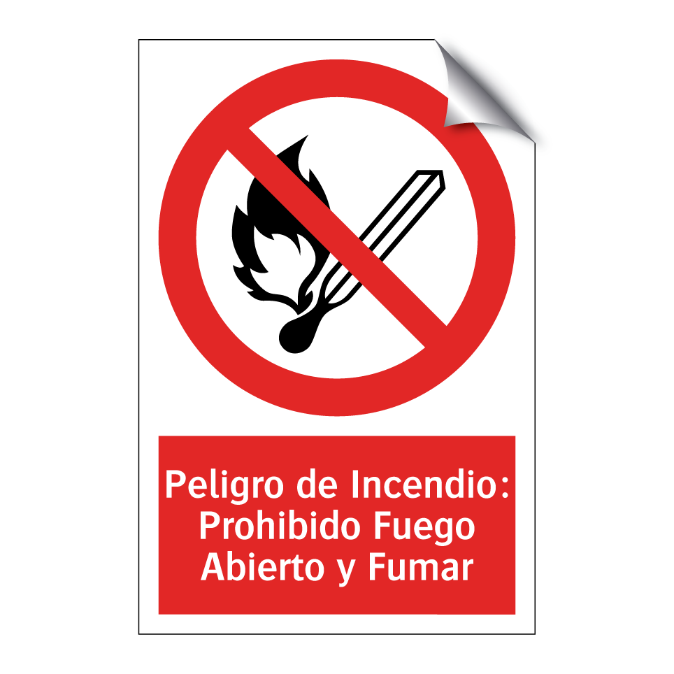 Peligro de Incendio: Prohibido Fuego Abierto y Fumar