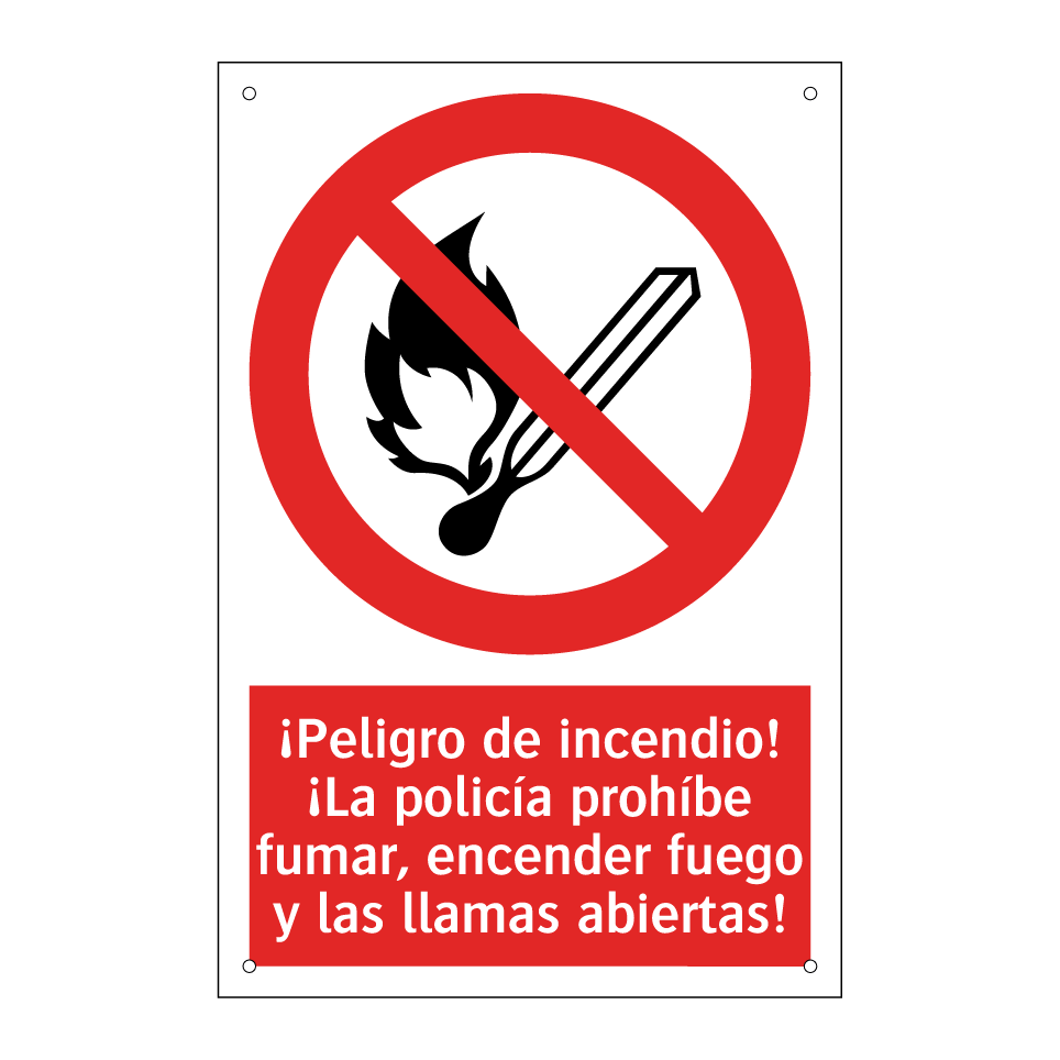¡Peligro de incendio! ¡La policía prohíbe fumar, encender fuego y las llamas abiertas!
