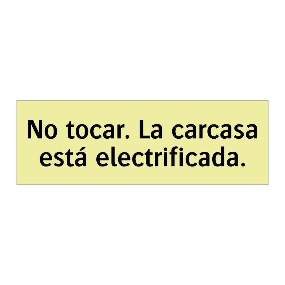 No tocar. La carcasa está electrificada.