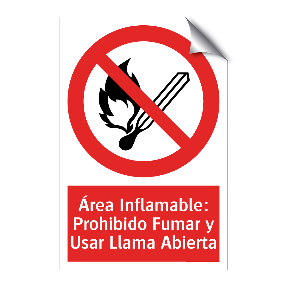 Área Inflamable: Prohibido Fumar y Usar Llama Abierta