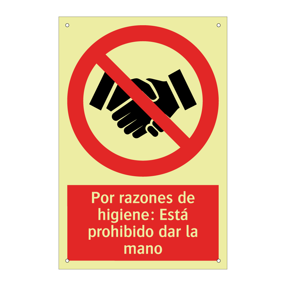 Por razones de higiene: Está prohibido dar la mano