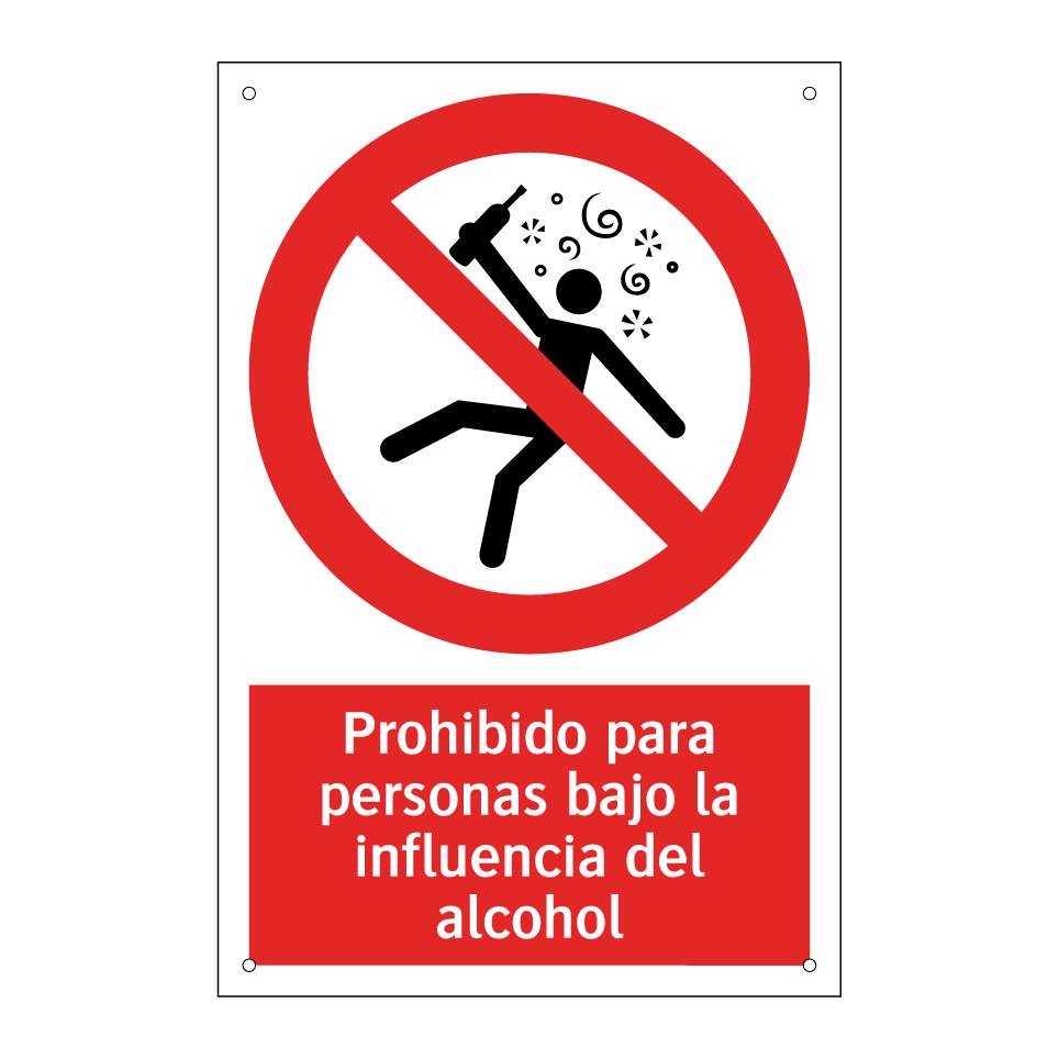 Prohibido para personas bajo la influencia del alcohol