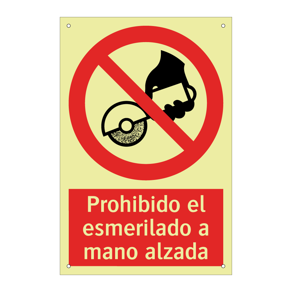 Prohibido el esmerilado a mano alzada