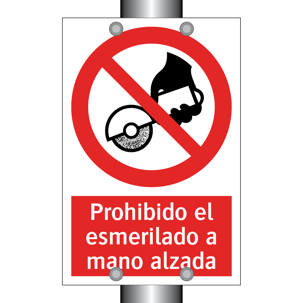 Prohibido el esmerilado a mano alzada