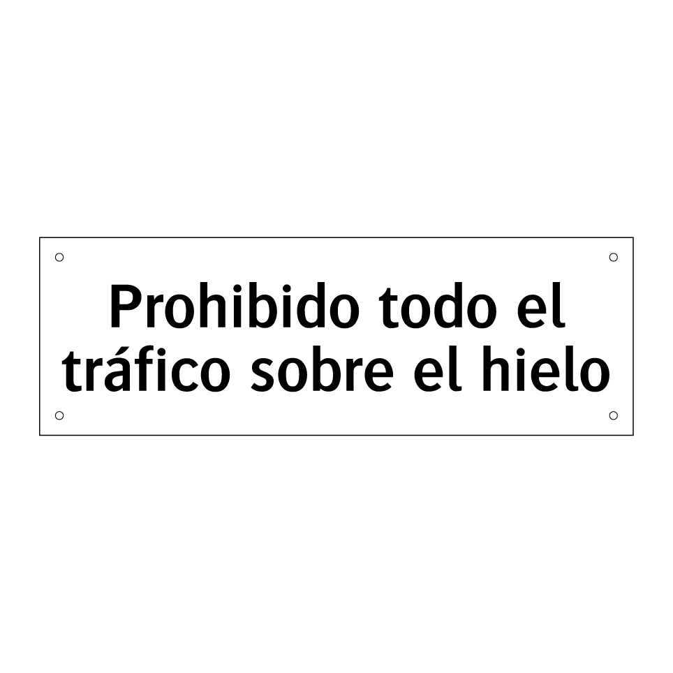 Prohibido todo el tráfico sobre el hielo