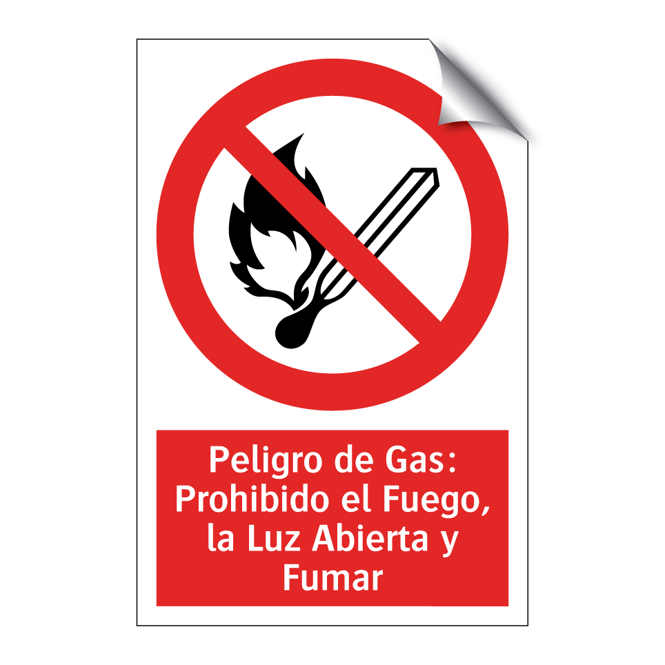 Peligro de Gas: Prohibido el Fuego, la Luz Abierta y Fumar