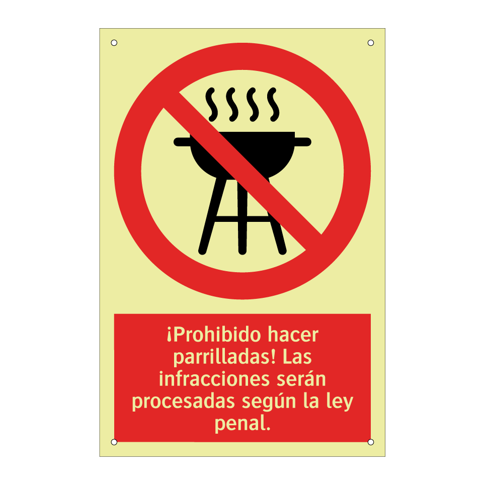 ¡Prohibido hacer parrilladas! Las infracciones serán procesadas según la ley penal.