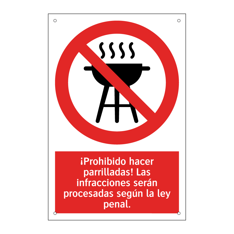 ¡Prohibido hacer parrilladas! Las infracciones serán procesadas según la ley penal.