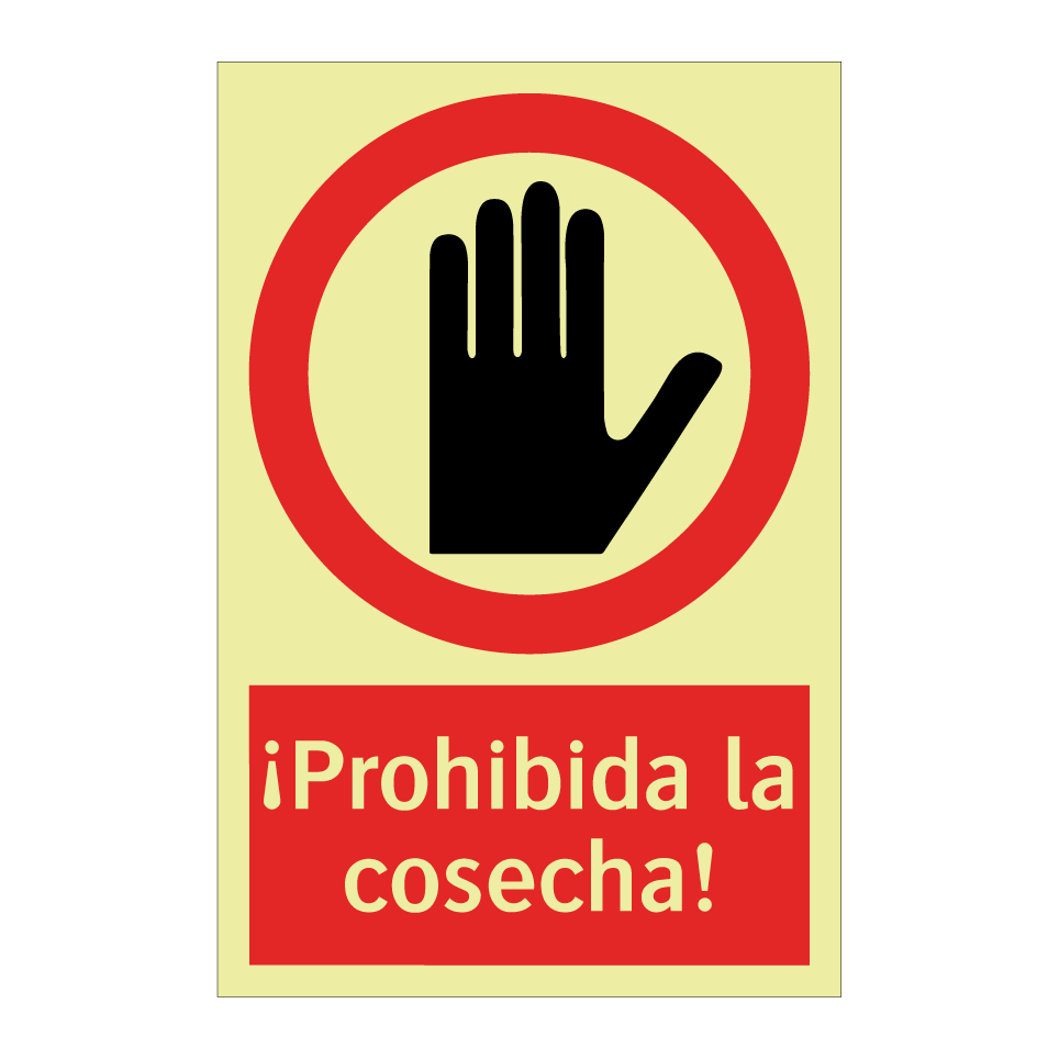¡Prohibida la cosecha!