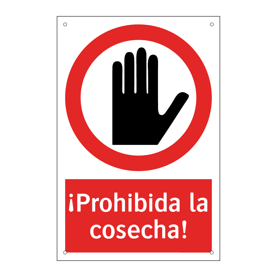 ¡Prohibida la cosecha!