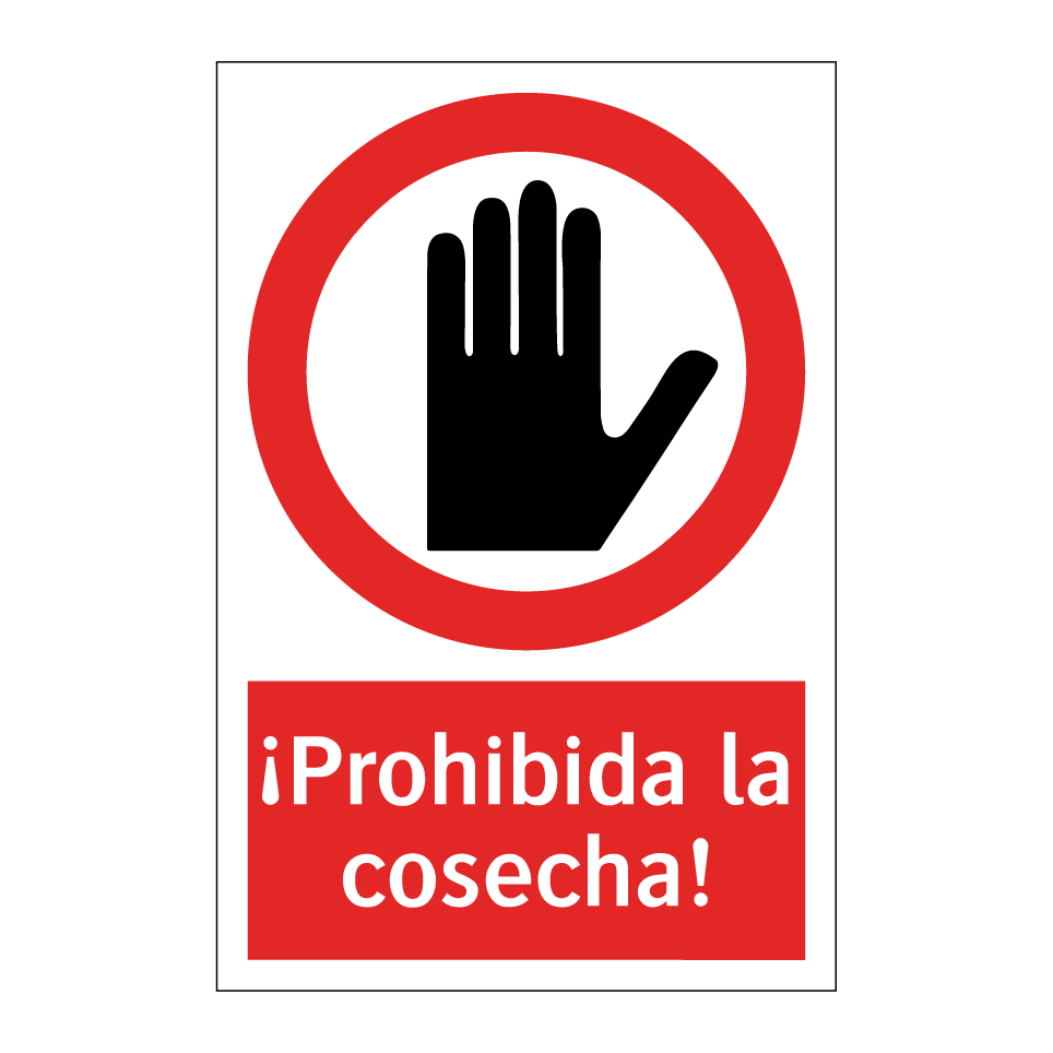 ¡Prohibida la cosecha!