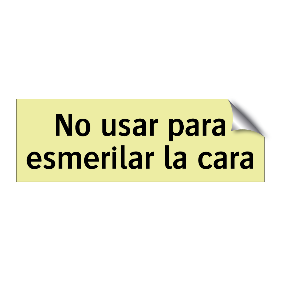 No usar para esmerilar la cara