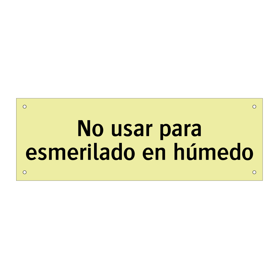 No usar para esmerilado en húmedo