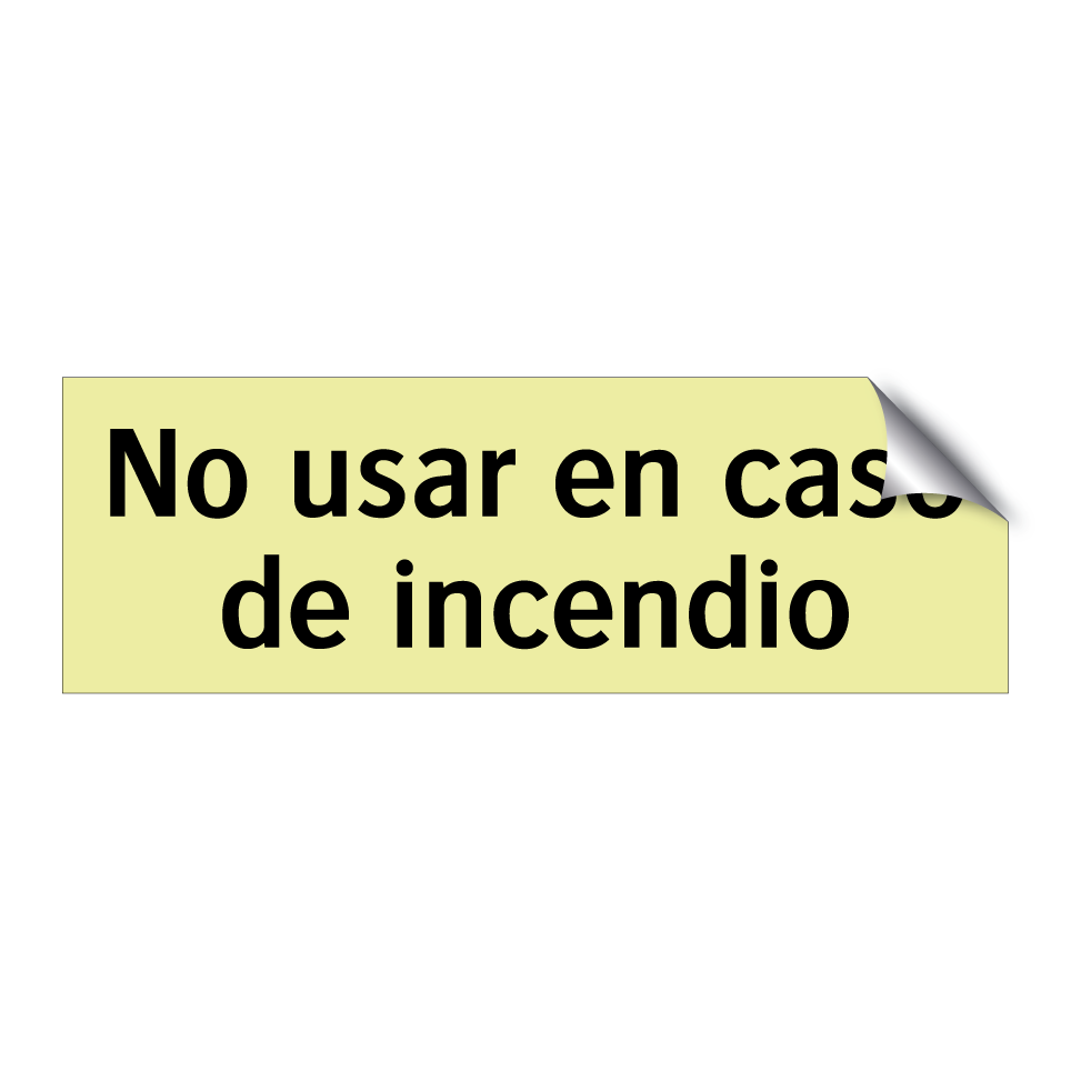 No usar en caso de incendio