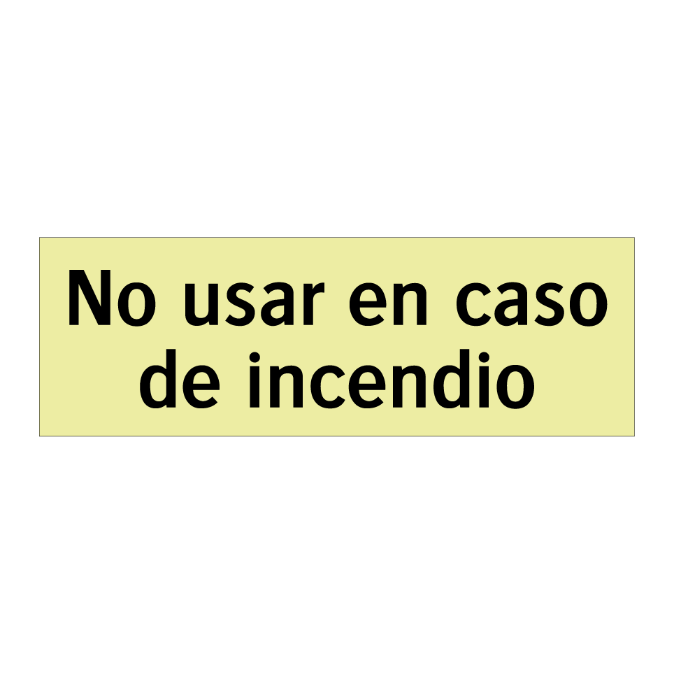 No usar en caso de incendio