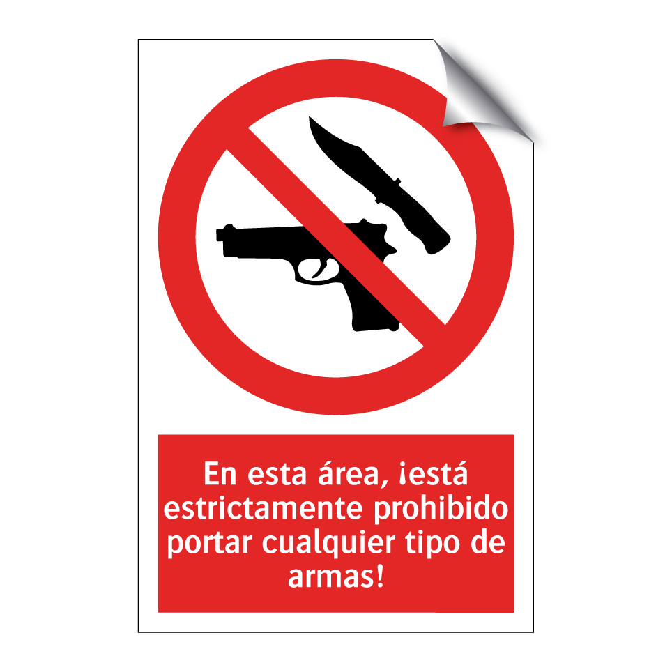 En esta área, ¡está estrictamente prohibido portar cualquier tipo de armas!