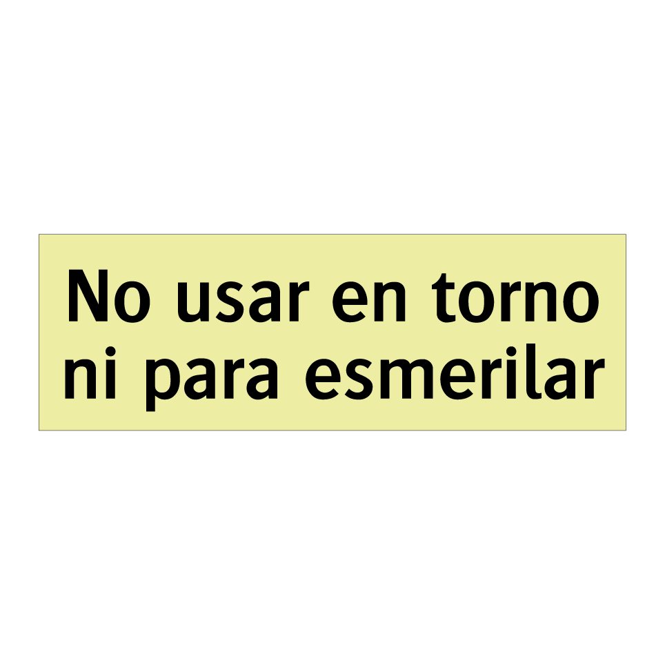 No usar en torno ni para esmerilar