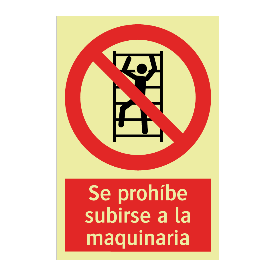 Se prohíbe subirse a la maquinaria