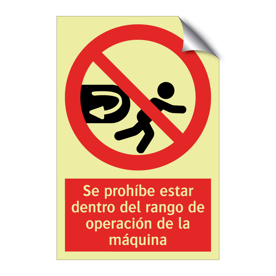 Se prohíbe estar dentro del rango de operación de la máquina