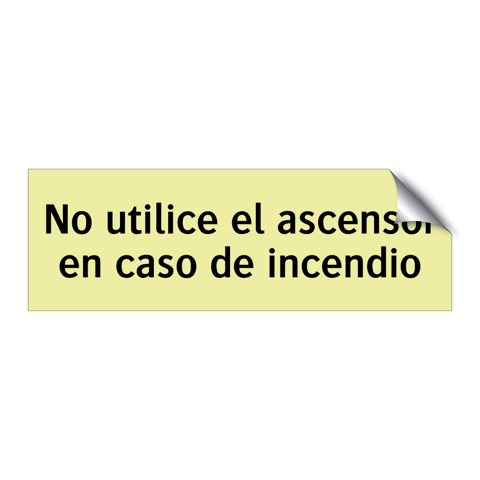 No utilice el ascensor en caso de incendio