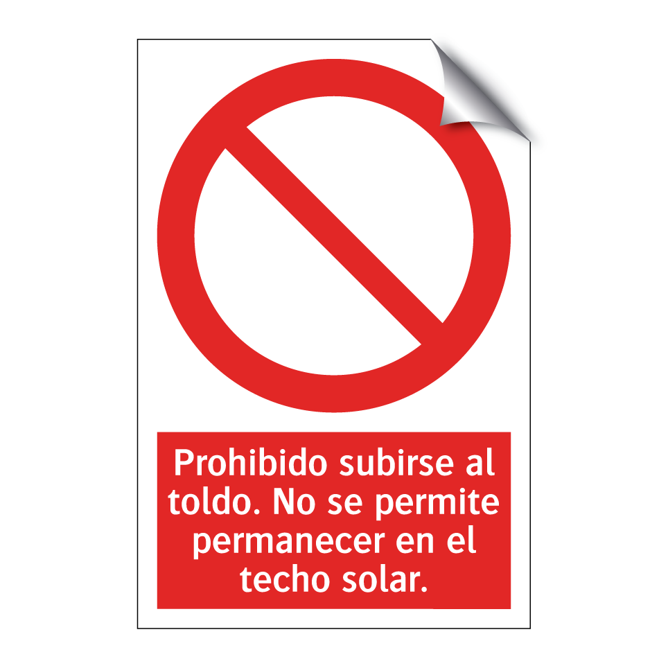 Prohibido subirse al toldo. No se permite permanecer en el techo solar.