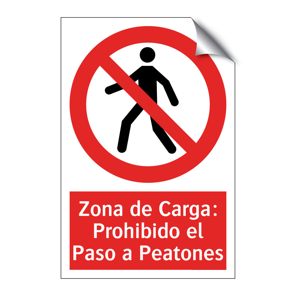 Zona de Carga: Prohibido el Paso a Peatones