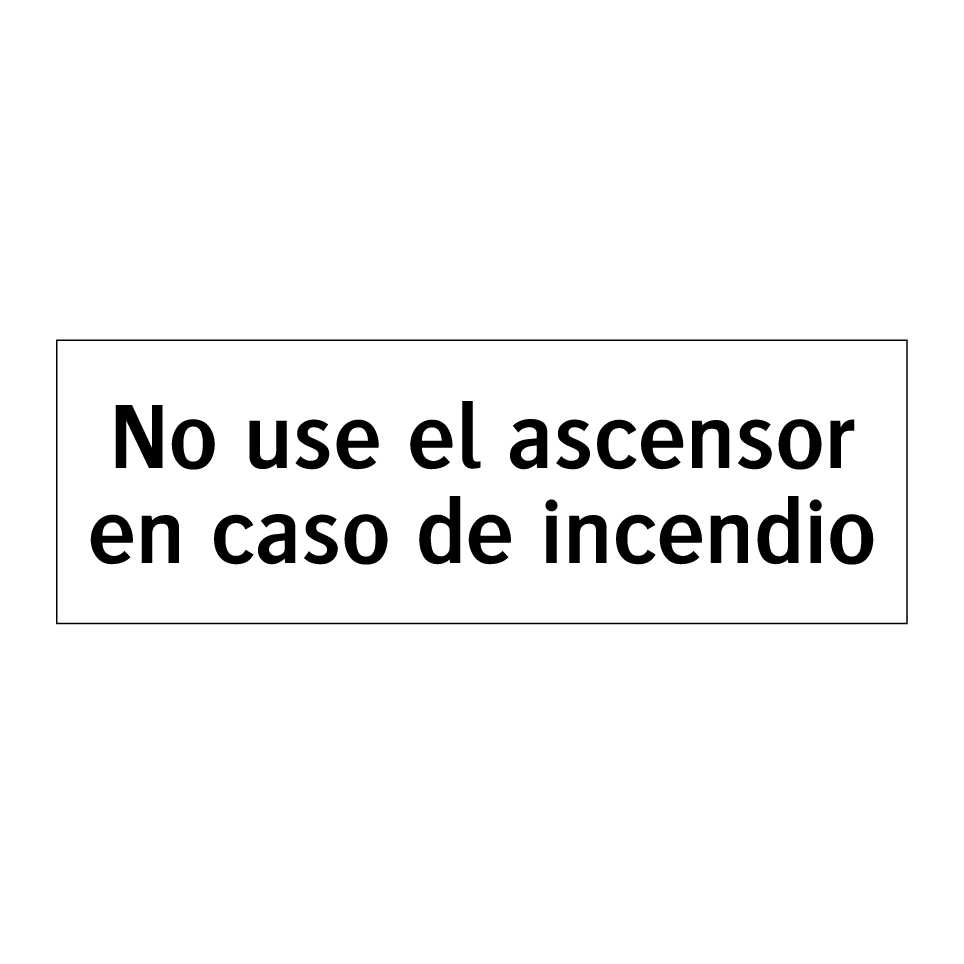No use el ascensor en caso de incendio