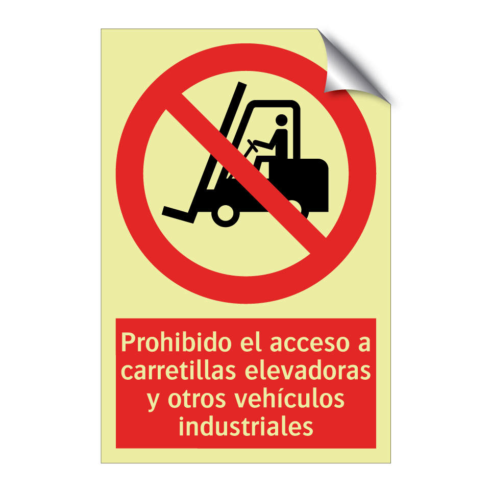 Prohibido el acceso a carretillas elevadoras y otros vehículos industriales