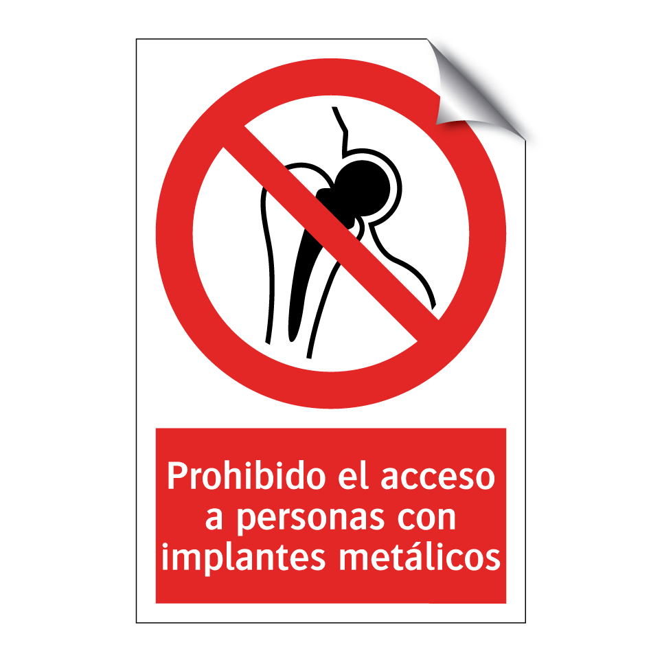 Prohibido el acceso a personas con implantes metálicos