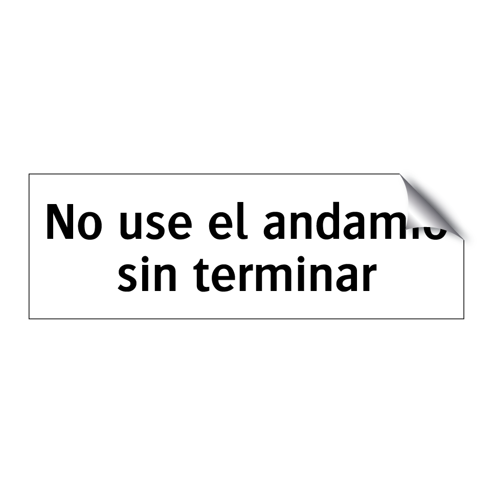 No use el andamio sin terminar