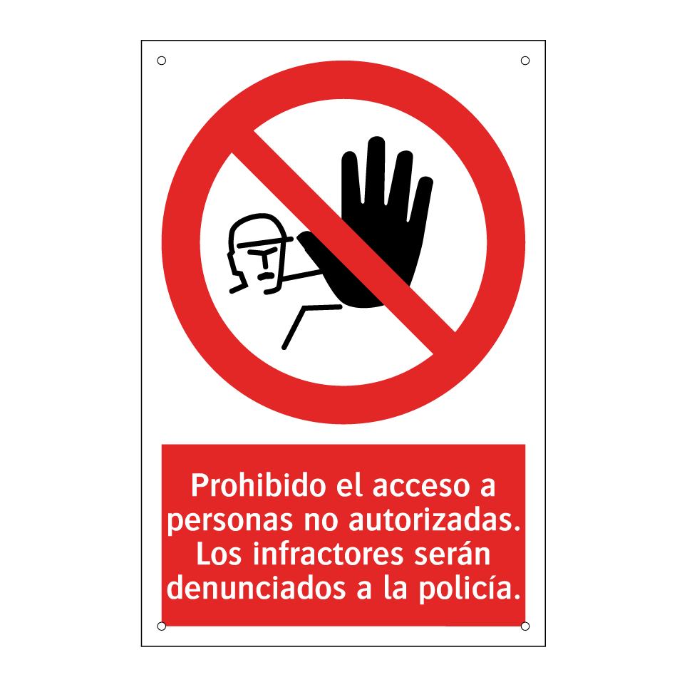 Prohibido el acceso a personas no autorizadas. Los infractores serán denunciados a la policía.