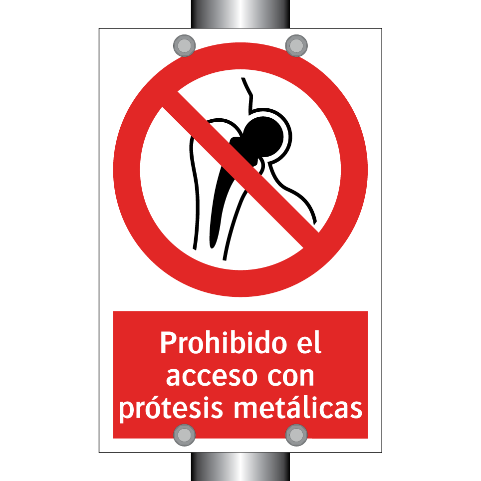 Prohibido el acceso con prótesis metálicas