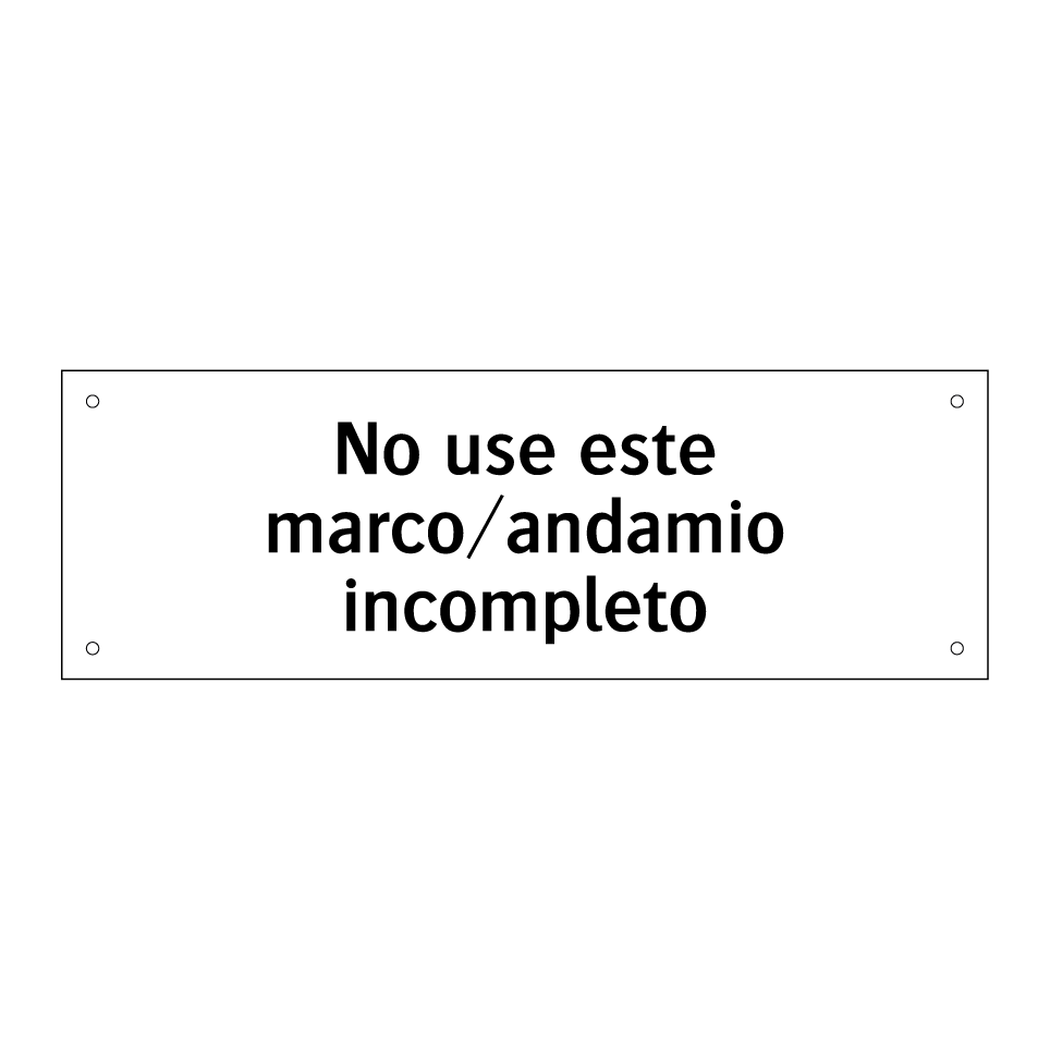 No use este marco/andamio incompleto