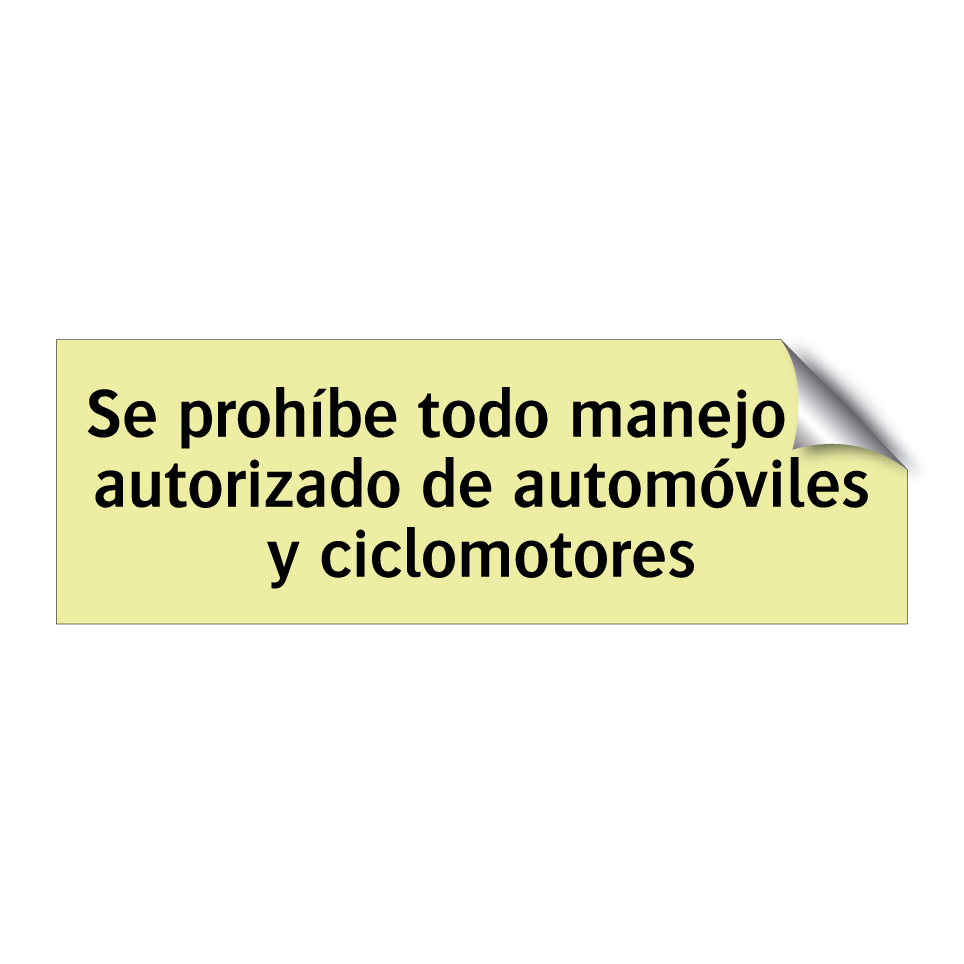 Se prohíbe todo manejo no autorizado de automóviles y ciclomotores