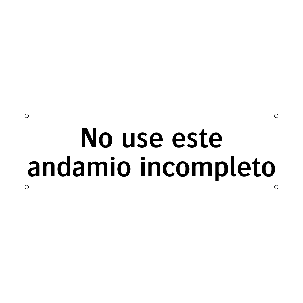 No use este andamio incompleto