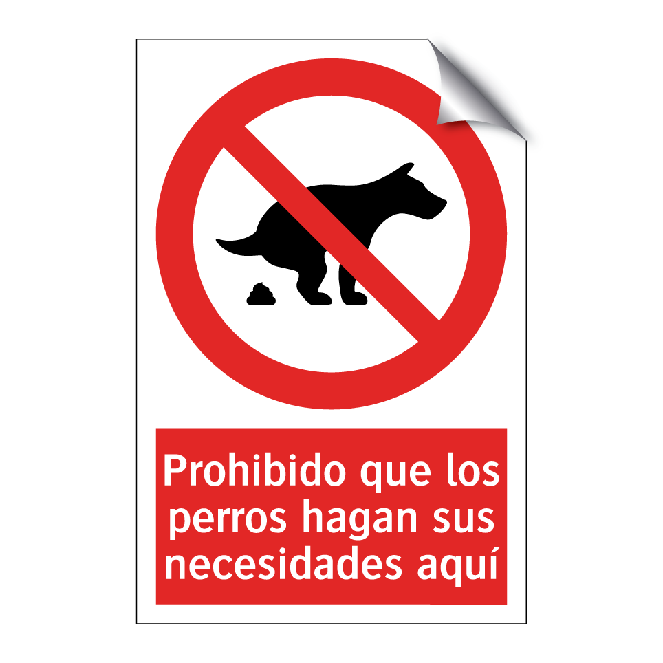 Prohibido que los perros hagan sus necesidades aquí