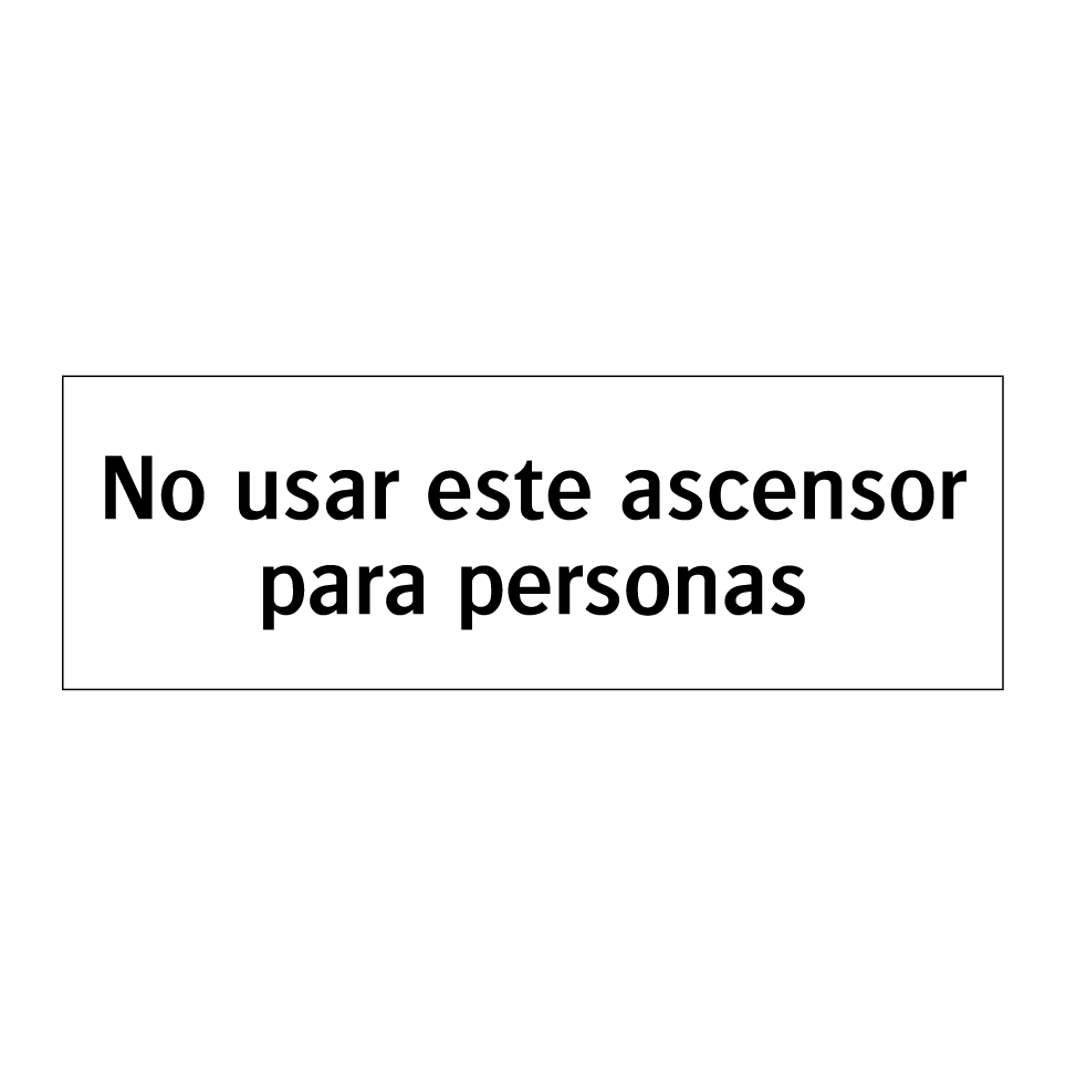 No usar este ascensor para personas