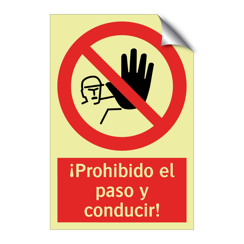 ¡Prohibido el paso y conducir!