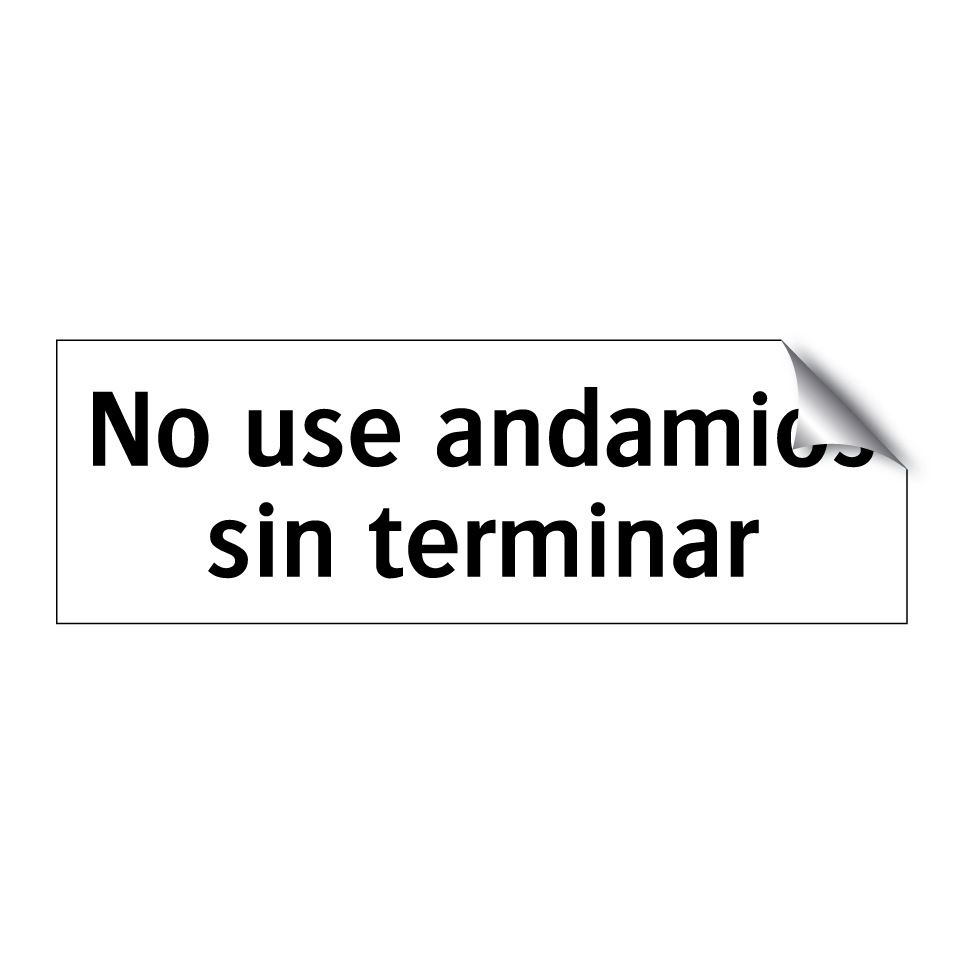 No use andamios sin terminar