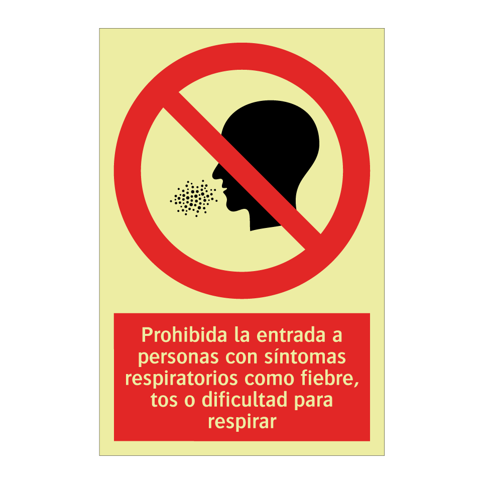 Prohibida la entrada a personas con síntomas respiratorios como fiebre, tos o dificultad para respirar