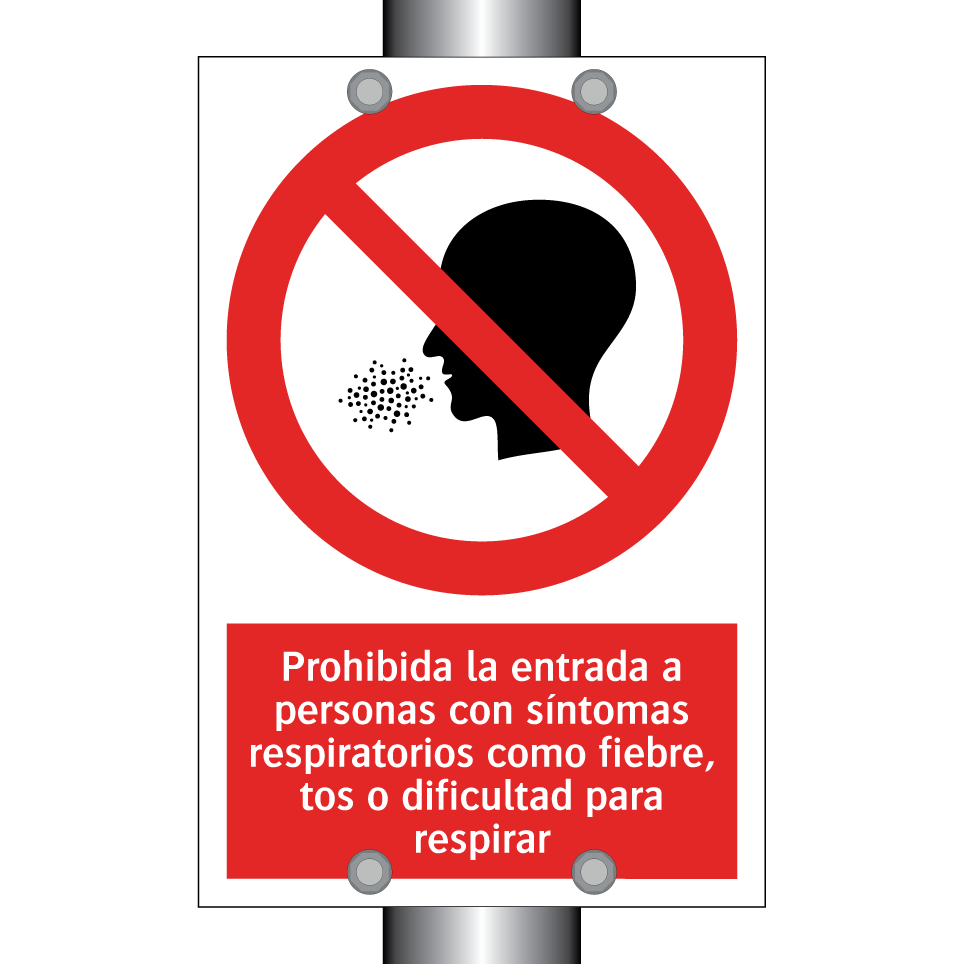 Prohibida la entrada a personas con síntomas respiratorios como fiebre, tos o dificultad para respirar